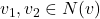 v_{1},v_{2}\in N(v)