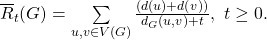 \overline{R}_t(G) =\sum\limits_{u,v\in V(G)}\frac{(d(u) + d(v))}{d_G(u,v)+t},~t\geq 0.