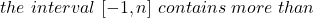 the~interval~[-1,n]~contains~more~than