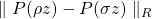 \parallel P(\rho z)-P(\sigma z)\parallel_R