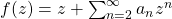 f(z)=z+\sum_{n=2}^{\infty}a_nz^n