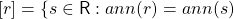 [r]= \{s\in \mathsf{R} : ann(r)=ann(s)